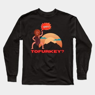 tofurkey caveman Long Sleeve T-Shirt